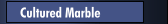 Cultured Marble